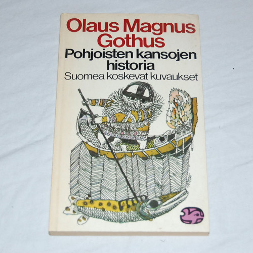Olaus Magnus Gothus Pohjoisten kansojen historia - Suomea koskevat kuvaukset